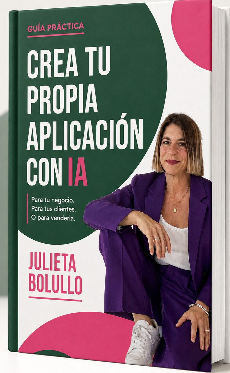 Portada de la guía: Crea tu propia aplicación con IA, de Julieta Bolullo.